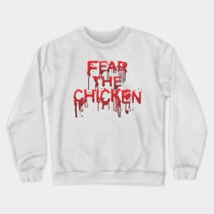 Fear the Chicken Crewneck Sweatshirt